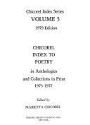 Chicorel Index to Poetry in Anthologies and Collections in Print Book