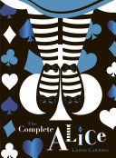 The Complete Alice: V&A Collector's Edition Pdf/ePub eBook