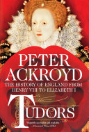 Tudors  The History of England from Henry VIII to Elizabeth I