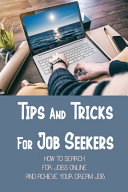 Tips And Tricks For Job Seekers