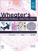 Wheater's functional histology : a text and colour atlas.