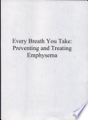 Every Breath You Take  Preventing and Treating Emphysema