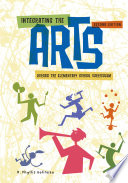 Integrating the Arts Across the Elementary School Curriculum Book