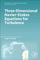 Three Dimensional Navier Stokes Equations for Turbulence Book