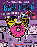 Live and Let Fry: From "The Doodle Boy" Joe Whale (Bad Food #4)