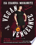 Vegan with a Vengeance  10th Anniversary Edition