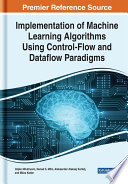 Implementation of Machine Learning Algorithms Using Control Flow and Dataflow Paradigms