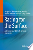 Racing for the Surface Antimicrobial and Interface Tissue Engineering /
