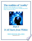 The Realities of Reality   Part I  It All Starts from Within