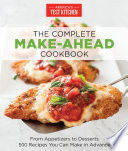 The Complete Make Ahead Cookbook Book