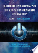 Heterogeneous Nanocatalysis for Energy and Environmental Sustainability  Volume 1 Book
