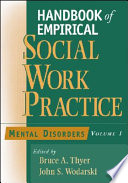 Handbook of Empirical Social Work Practice  Volume 1