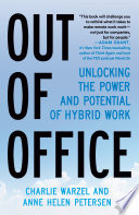 Out of office : the big problem and the bigger promise of working from home /