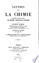 Lettres sur la Chimie considérée dans ses rapports avec l'industrie, l'agriculture et la physiologie par Justus von Liebig