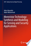 Memristor Technology  Synthesis and Modeling for Sensing and Security Applications