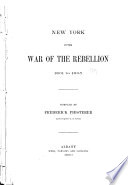 New York in the War of the Rebellion  1861 to 1865