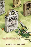 The Dead Guy Interviews