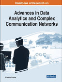 Handbook of Research on Advances in Data Analytics and Complex Communication Networks