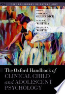 The Oxford Handbook of Clinical Child and Adolescent Psychology Book