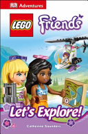DK Adventures  Lego Friends  Let s Explore 