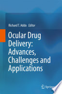 Ocular Drug Delivery  Advances  Challenges and Applications Book