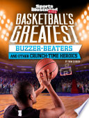 Basketball s Greatest Buzzer Beaters and Other Crunch Time Heroics
