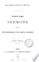 The American pulpit of the day  sermons by the most distinguished living American preachers