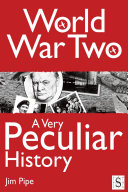World War Two, A Very Peculiar History
