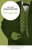 The Last Lion  Winston Spencer Churchill Book