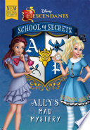 School of Secrets  Ally s Mad Mystery  Disney Descendants 