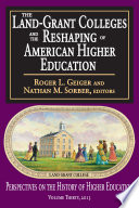 The Land Grant Colleges and the Reshaping of American Higher Education Book