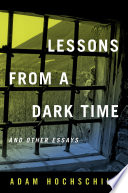 Lessons from a Dark Time and Other Essays Book