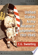 United States Army Aviators   Equipment  1917  1945