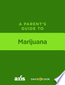 A Parent's Guide to Marijuana