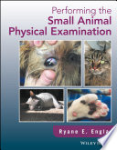 Performing the Small Animal Physical Examination Book