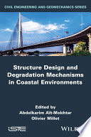 Structure Design and Degradation Mechanisms in Coastal Environments