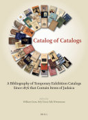 Catalog of Catalogs  A bibliography of temporary exhibition catalogs since 1876 that contain items of Judaica