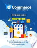 Ecommerce Income Mastery Training Guide