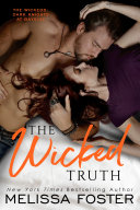 The Wicked Truth (The Wickeds: Dark Knights at Bayside ) Love in Bloom Steamy Contemporary Romance