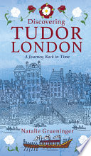 Discovering Tudor London Book