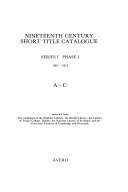 Nineteenth Century Short Title Catalogue Extracted from the Catalogues of the Bodleian Library, the British Library, the Library of Trinity College (Dublin), the National Library of Scotland, and the University Libraries of Cambridge and Newcastle