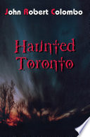 Haunted Toronto PDF Book By John Robert Colombo