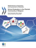 OECD Reviews of Evaluation and Assessment in Education: School Evaluation in the Flemish Community of Belgium 2011
