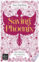 Saving Phoenix, Die Macht der Seelen 2