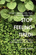 Stop Feeling Tired! 10 Mind-Body-Spirit Steps to Fight Fatigue and Feel Your Best - Revised Edition