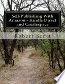 Self-Publishing with Amazon - Kindle Direct and Createspace