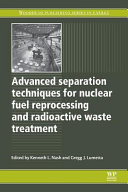 Advanced Separation Techniques for Nuclear Fuel Reprocessing and Radioactive Waste Treatment