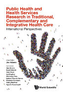 Public Health And Health Services Research In Traditional  Complementary And Integrative Health Care  International Perspectives