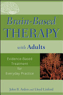 Brain Based Therapy with Adults