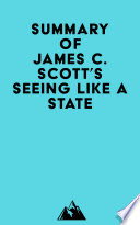 Summary of James C  Scott s Seeing Like a State
